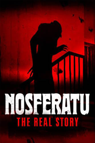 Nosferatu The Real Story